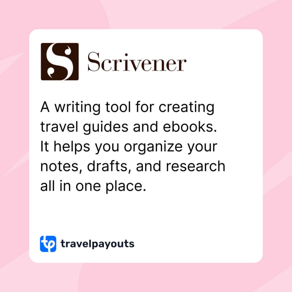 Literature & Latte (Scrivener) is a writing tool for creating travel guides and ebooks. It helps you organize your notes, drafts, and research all in one place