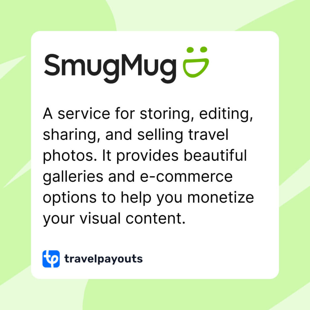 SmugMug is a service for storing, editing, sharing, and selling travel photos. It provides beautiful galleries and e-commerce options to help you monetize your visual content