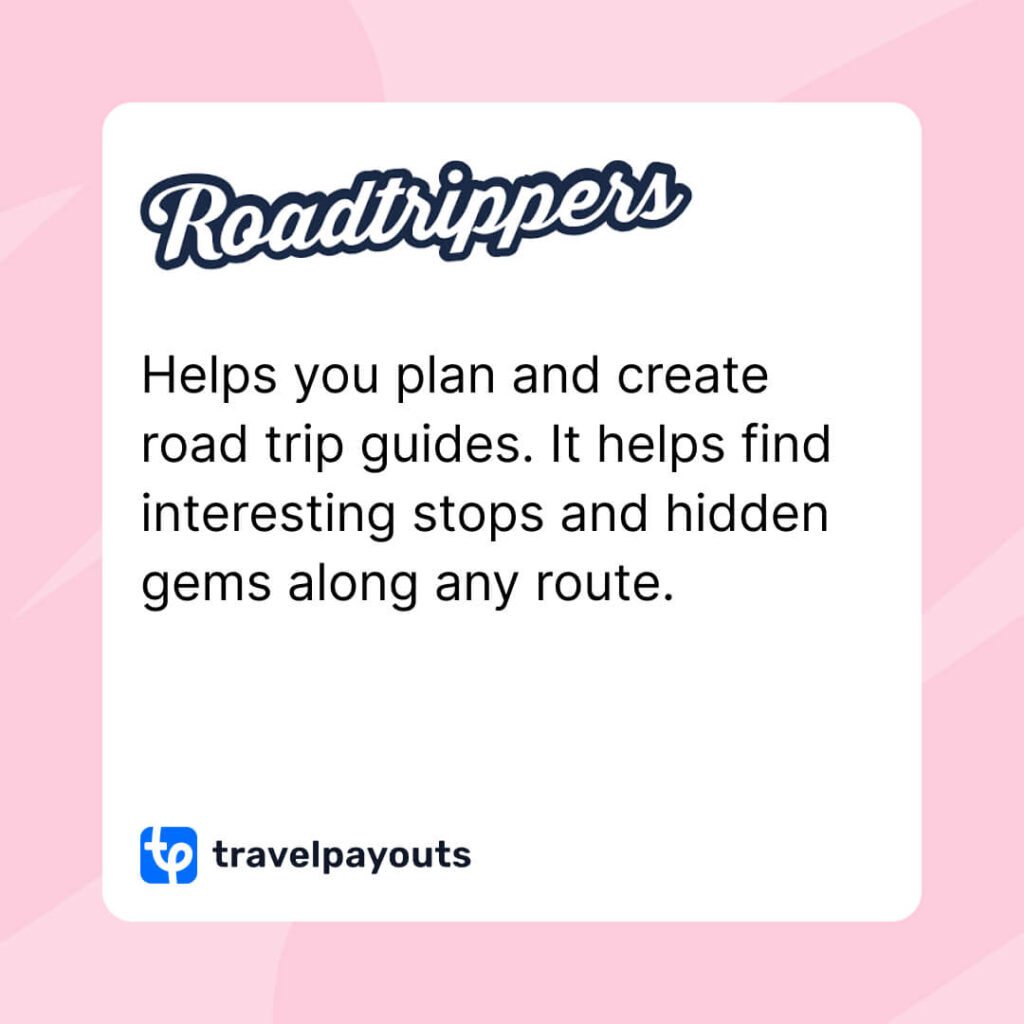 Roadtrippers helps you plan and create road trip guides. It helps find interesting stops and hidden gems along any route