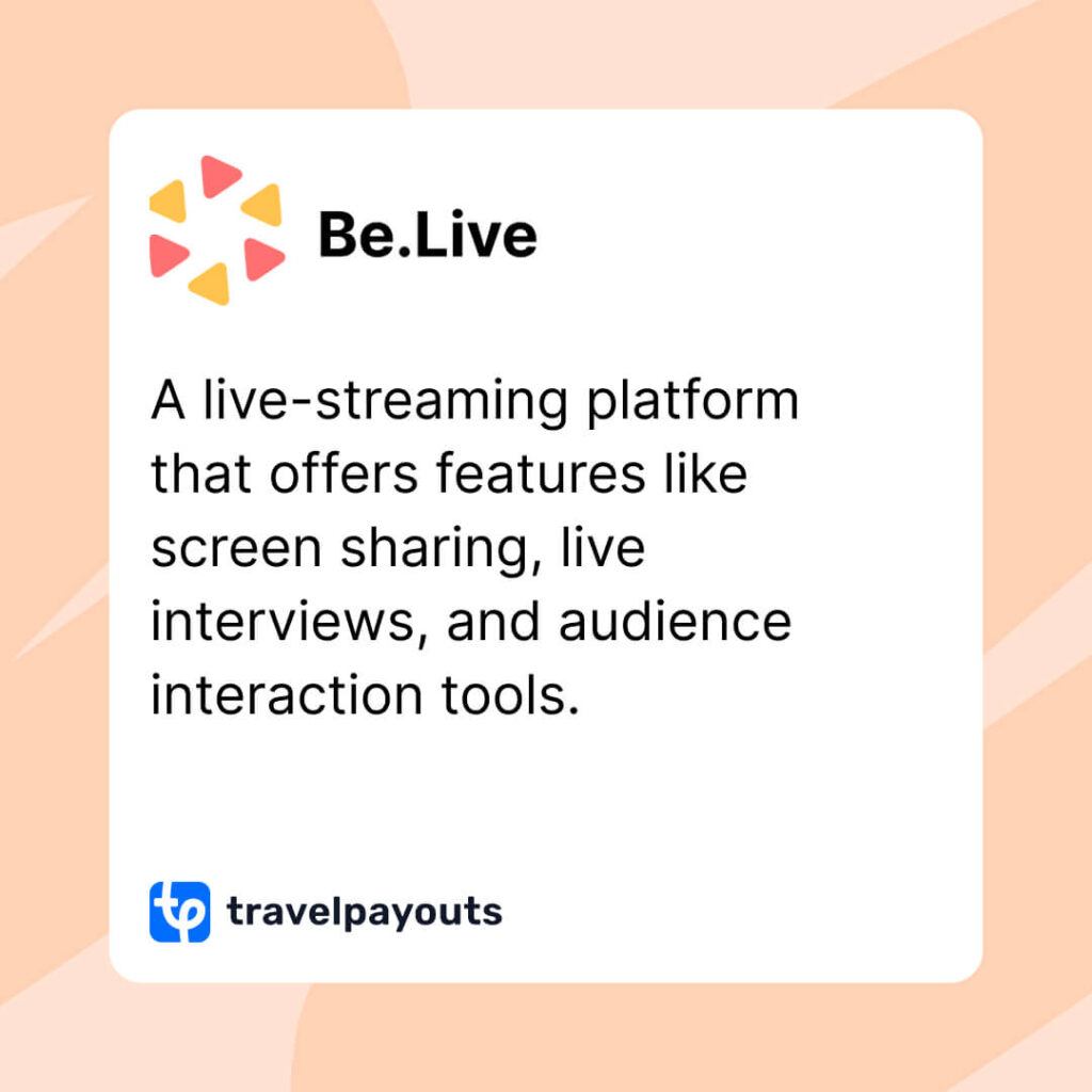 BeLive is another live-streaming platform that offers features like screen sharing, live interviews, and audience interaction tools